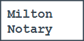 Milton Notary Public and Commissioner of Oaths